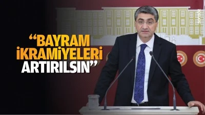 &nbsp;&ldquo;Bayram ikramiyeleri artırılsın&rdquo;