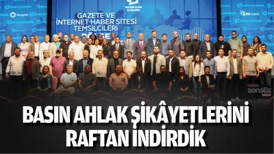 Basın ahlak şik&acirc;yetlerini raftan indirdik