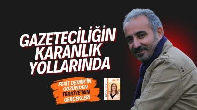 Gazeteciliğin karanlık yollarında: &nbsp;Ferit Demir&rsquo;in g&ouml;z&uuml;nden T&uuml;rkiye&rsquo;nin ger&ccedil;ekleri
