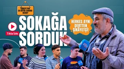 Sokağa sorduk: Herkes aynı dertten şik&acirc;yet&ccedil;i!