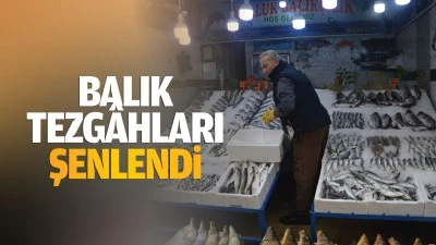 Balık tezg&acirc;hları şenlendi