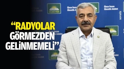 &nbsp;&ldquo;Radyolar g&ouml;rmezden gelinmemeli&rdquo;