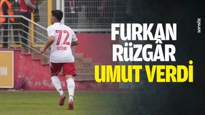 Furkan R&uuml;zg&acirc;r umut verdi