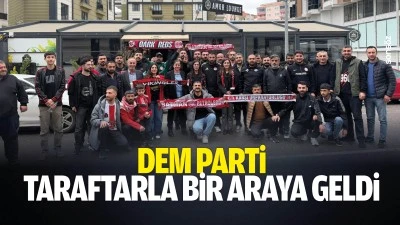DEM Parti, taraftarla bir araya geldi &nbsp;&nbsp;