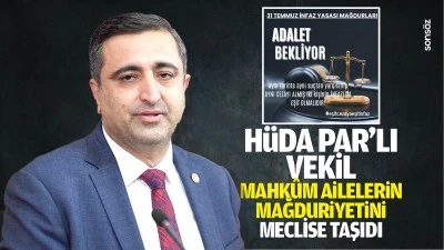H&uuml;da Par&rsquo;lı Vekil mahk&ucirc;m ailelerin mağduriyetini meclise taşıdı