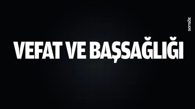 Vefat ve başsağlığı
