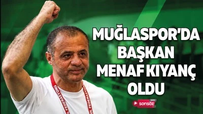 MUĞLASPOR&rsquo;DA BAŞKAN YENİDEN MENAF KIYAN&Ccedil; OLDU