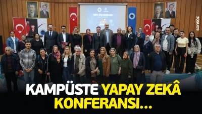 Kamp&uuml;ste yapay zek&acirc; konferansı&hellip;