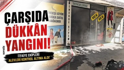 &Ccedil;arşıda d&uuml;kk&acirc;n yangını!
