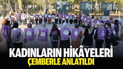 Kadınların hik&acirc;yeleri &ccedil;emberle anlatıldı