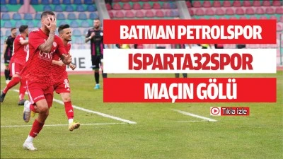 Batman Petrolspor - Isparta 32 Spor ma&ccedil;ın g&ouml;l&uuml;