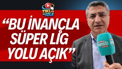 &ldquo;BU İNAN&Ccedil;LA S&Uuml;PER LİG YOLU A&Ccedil;IK&rdquo;