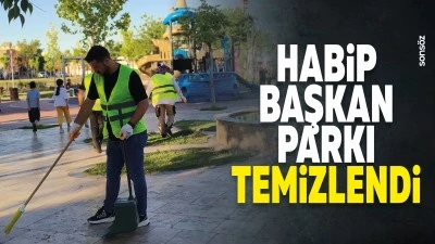 Habip Başkan Parkı temizlendi