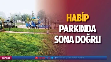Habip Parkında sona doğru