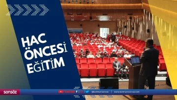 Hac &ouml;ncesi eğitim&hellip;