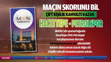 Hacettepe - Petrolspor ma&ccedil;ın skorunu bil &ccedil;ift kişilik kahvaltı kazan