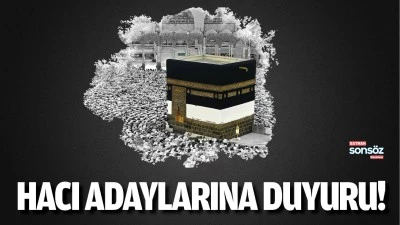 Hacı adaylarına duyuru!