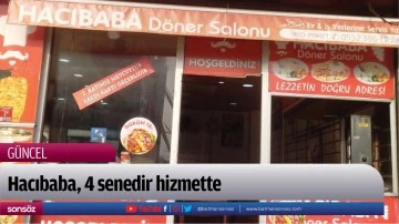 Hacıbaba, 4 senedir hizmette