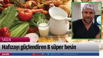 Hafızayı g&uuml;&ccedil;lendiren 8 s&uuml;per besin