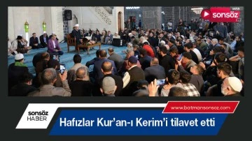 Hafızlar Kur'an-ı Kerim'i tilavet etti