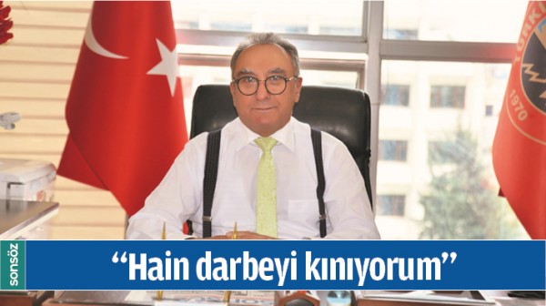 &ldquo;HAİN DARBEYİ KINIYORUM&rdquo;
