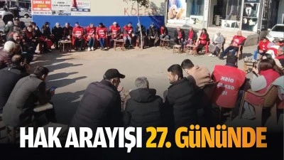 Hak arayışı 27. g&uuml;n&uuml;nde