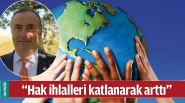 &ldquo;HAK İHLALLERİ KATLANARAK ARTTI&rdquo;