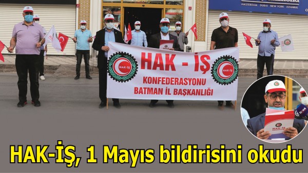 HAK-İŞ, 1 MAYIS BİLDİRİSİNİ OKUDU