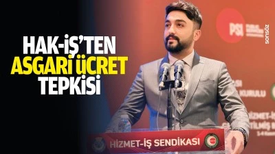 Hak-İş&rsquo;ten asgari &uuml;cret tepkisi