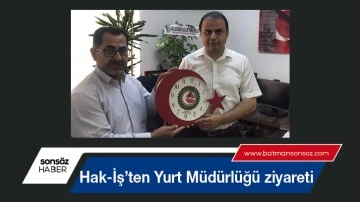 Hak-İş&rsquo;ten Yurt M&uuml;d&uuml;rl&uuml;ğ&uuml; ziyareti