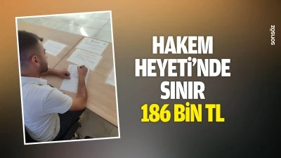Hakem Heyeti&rsquo;nde Sınır 186 Bin TL