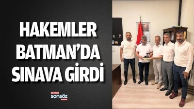 Hakemler Batman&rsquo;da sınava girdi