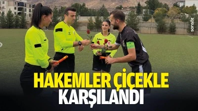Hakemler &ccedil;i&ccedil;ekle karşılandı