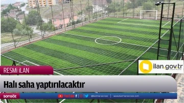 Halı saha yaptırılacaktır
