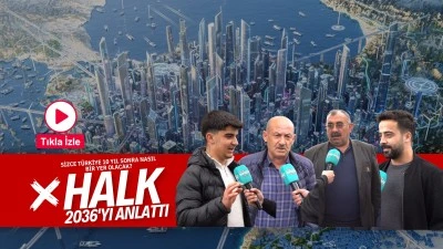 Halk 2036&rsquo;yı anlattı!