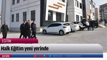 Halk Eğitim yeni yerinde
