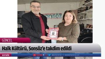 Halk K&uuml;lt&uuml;r&uuml;, Sons&ouml;z&rsquo;e takdim edildi