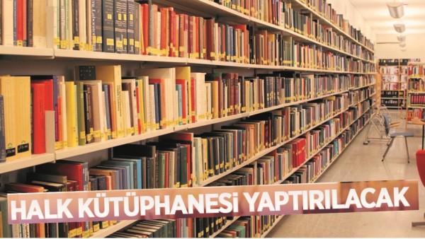 HALK K&Uuml;T&Uuml;PHANESİ YAPILACAK 