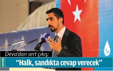 &ldquo;HALK, SANDIKTA CEVAP VERECEK&rdquo;