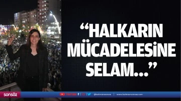 &ldquo;Halkarın m&uuml;cadelesine selam&hellip;&rdquo;