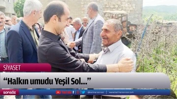 &ldquo;Halkın umudu Yeşil Sol&hellip;&rdquo;