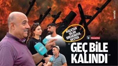 Halktan silah bırakmaya destek: Ge&ccedil; bile kalındı