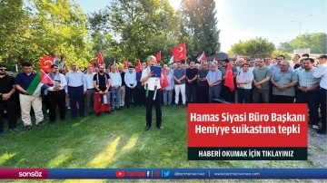 Hamas Siyasi B&uuml;ro Başkanı Heniyye suikastına tepki
