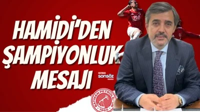 Hamidi&rsquo;den şampiyonluk mesajı