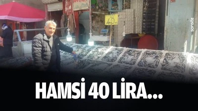 Hamsi 40 lira&hellip;