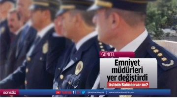 Hangi şehirlerin m&uuml;d&uuml;rleri değişti? Batman M&uuml;d&uuml;r&uuml; değişti mi?