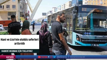 Hani ve Lice&rsquo;nin otob&uuml;s seferleri arttırıldı