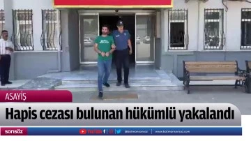 Hapis cezası bulunan h&uuml;k&uuml;ml&uuml; yakalandı