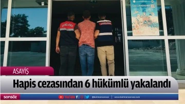 Hapis cezasından 6 h&uuml;k&uuml;ml&uuml; yakalandı