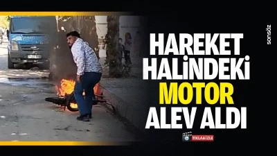Hareket halindeki motor alev aldı